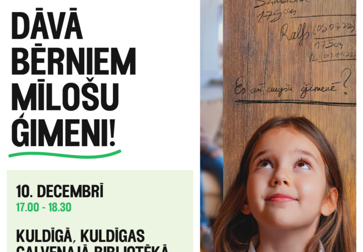 Kuldiga 10.12. Pasākums Dāvā Bērniem Mīlošu Ģimeni!